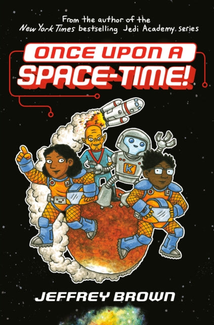 Book cover of: Once Upon a Space-Time!. By: Jeffrey Brown