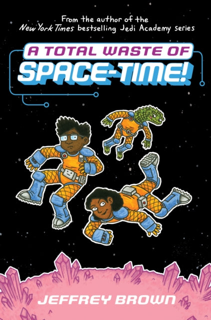 Total Waste of Space-Time! 9780553534399 Jeffrey Brown