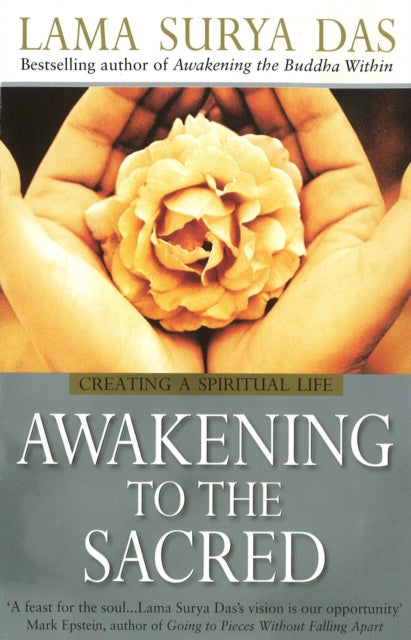 Book cover of: Awakening To The Sacred. By: Lama Surya Das