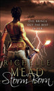 Book cover of: Storm Born. By: Richelle Mead