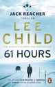 61 Hours, (Jack Reacher 14) 9780553825565 Lee Child
