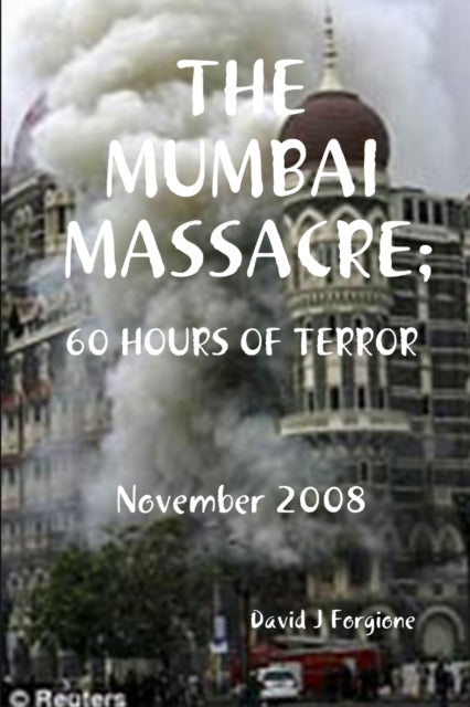 Book cover of: Mumbai Massacre. By: David Forgione