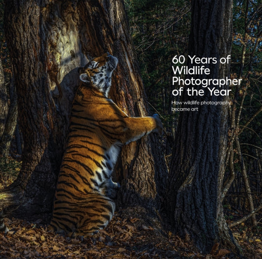 Book cover of: 60 Years of Wildlife Photographer of the Year
