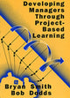 Book cover of: Developing Managers Through Project-Based Learning