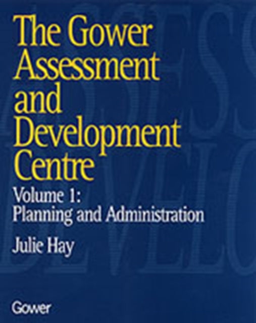 Book cover of: Gower Assessment and Development Centre. By: Julie Hay