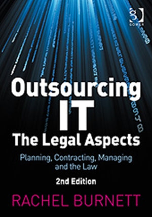 Outsourcing IT - The Legal Aspects