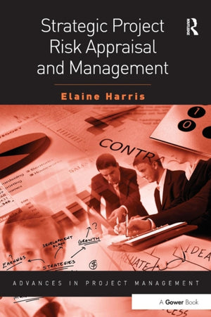 Strategic Project Risk Appraisal and Management