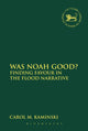 Book cover of: Was Noah Good?