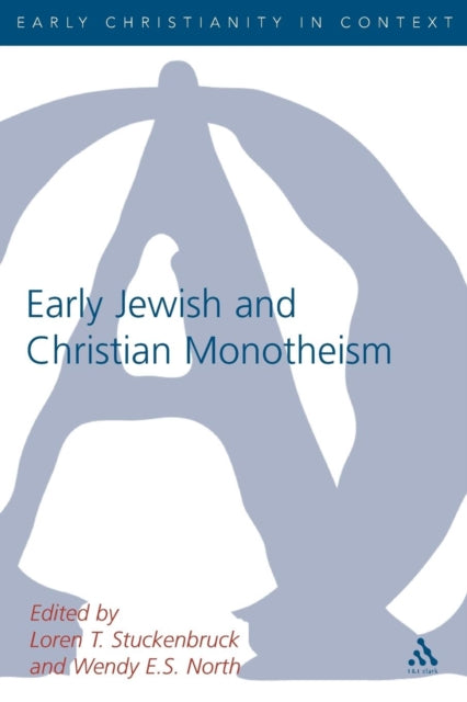 Book cover of: Early Jewish and Christian Monotheism
