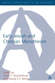 Book cover of: Early Jewish and Christian Monotheism