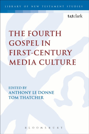 Fourth Gospel in First-Century Media Culture
