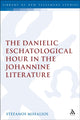 Book cover of: Danielic Eschatological Hour in the Johannine Literature. By: Stefanos Mihalios