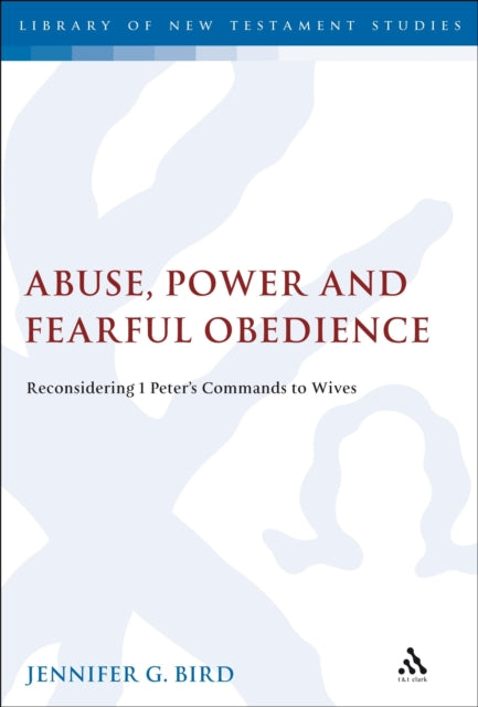 Book cover of: Abuse, Power and Fearful Obedience. By: Jennifer G. Bird