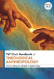 Book cover of: T&T Clark Handbook of Theological Anthropology. By: Mary Ann Hinsdale