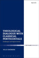 Book cover of: Theological Dialogue with Classical Pentecostals. By: Jelle Creemers