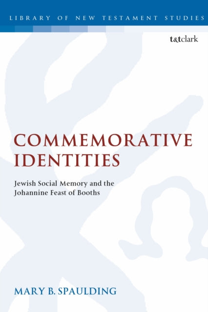 Book cover of: Commemorative Identities. By: Mary B. Spaulding