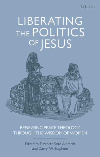 Book cover of: Liberating the Politics of Jesus. By: Darryl W. Stephens