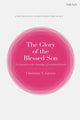 Book cover of: Glory of the Blessed Son. By: Christina N. Larsen