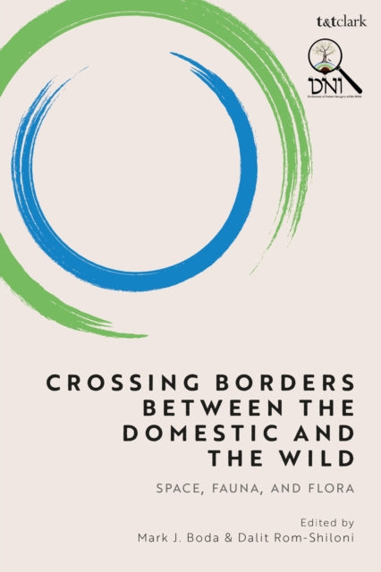 Book cover of: Crossing Borders between the Domestic and the Wild. By: Mark J. Boda