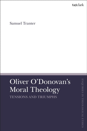 Oliver O'Donovan's Moral Theology