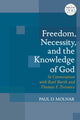 Book cover of: Freedom, Necessity, and the Knowledge of God. By: Paul D. Molnar
