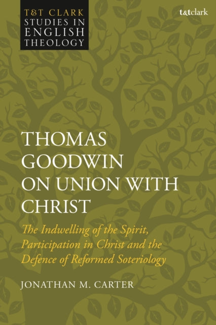 Book cover of: Thomas Goodwin on Union with Christ. By: Jonathan M. Carter