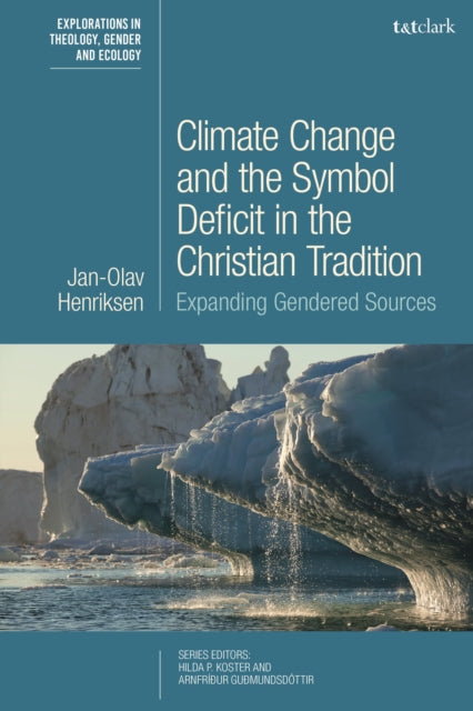 Book cover of: Climate Change and the Symbol Deficit in the Christian Tradition. By: Jan-Olav Henriksen