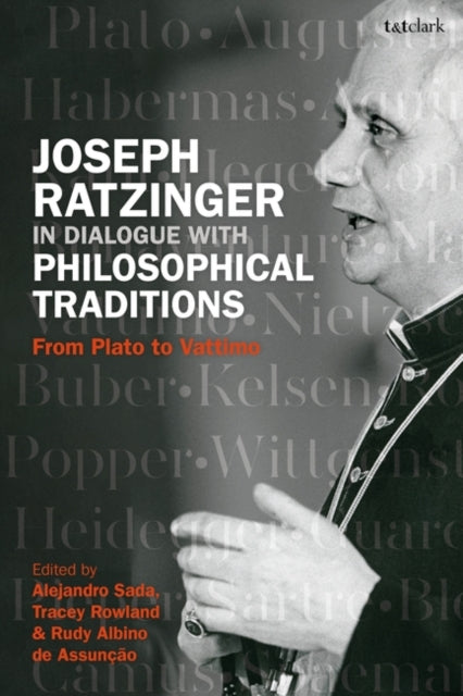 Book cover of: Joseph Ratzinger in Dialogue with Philosophical Traditions. By: Tracey Rowland