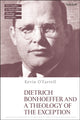 Book cover of: Dietrich Bonhoeffer and a Theology of the Exception. By: Kevin O'Farrell