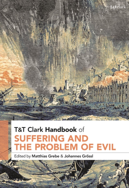 Book cover of: T&T Clark Handbook of Suffering and the Problem of Evil