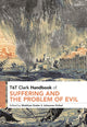 Book cover of: T&T Clark Handbook of Suffering and the Problem of Evil