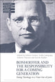 Book cover of: Bonhoeffer and the Responsibility for a Coming Generation. By: Robert Vosloo