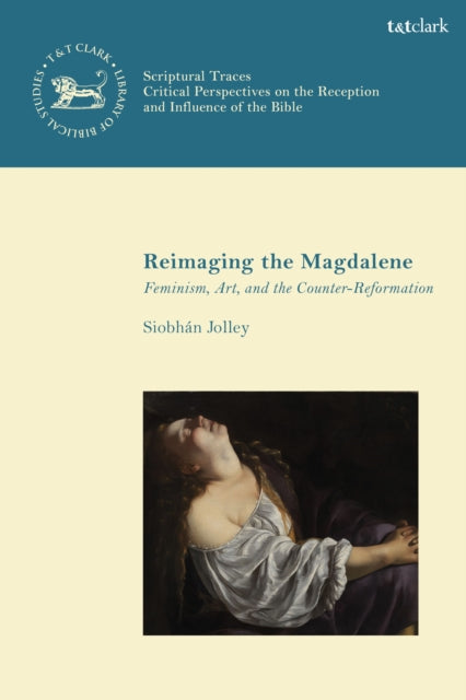 Book cover of: Reimaging the Magdalene. By: Siobhán Jolley