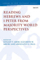 Book cover of: Reading Hebrews and 1 Peter from Majority World Perspectives. By: Sofanit T. Abebe
