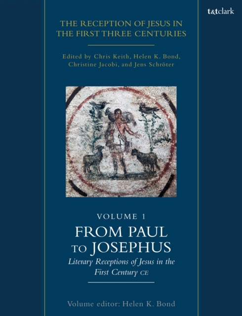 Book cover of: Reception of Jesus in the First Three Centuries: Volume 1. By: Chris Keith