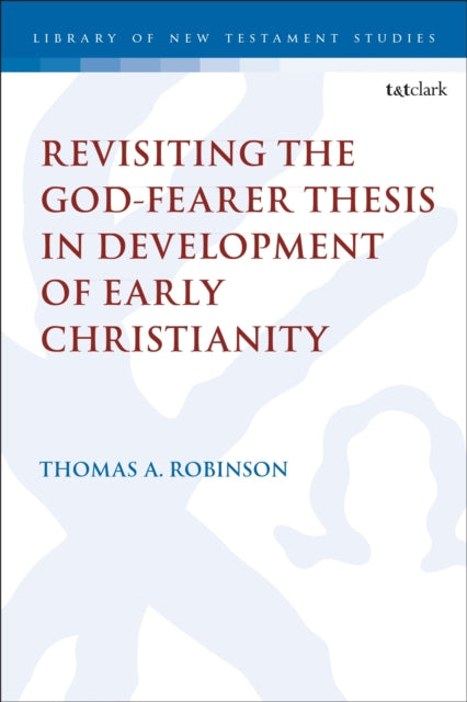 Book cover of: Revisiting the God-fearer Thesis in the Development of Early Christianity