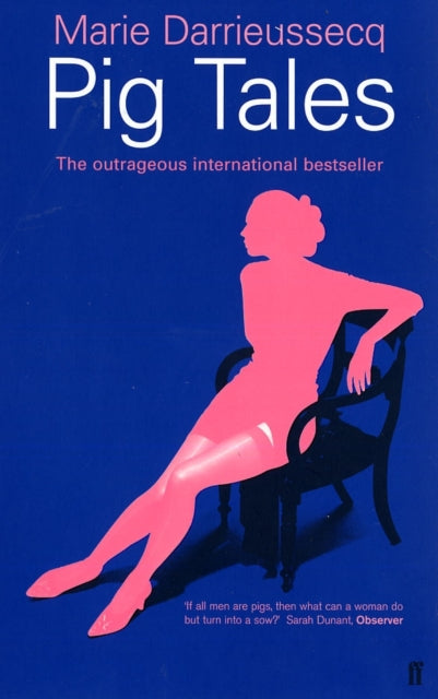Book cover of: Pig Tales. By: Marie Darrieussecq