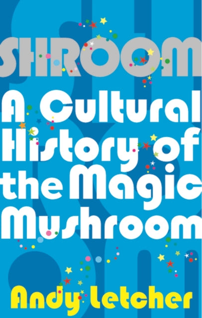 Book cover of: Shroom. By: Andy Letcher
