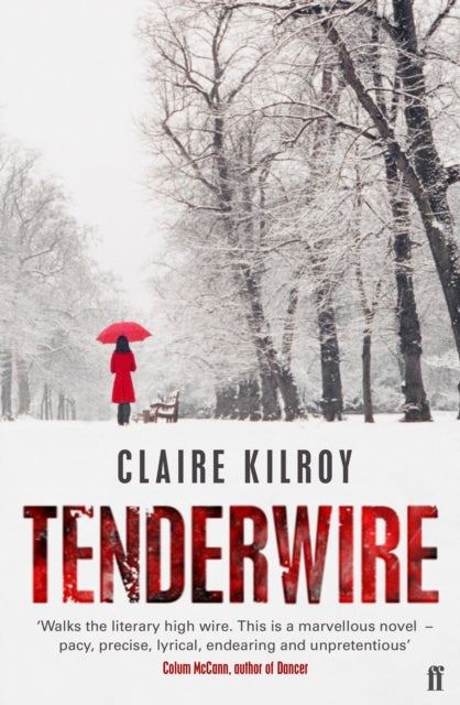Book cover of: Tenderwire. By: Claire Kilroy
