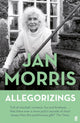Book cover of: Allegorizings. By: Jan Morris
