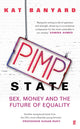 Book cover of: Pimp State. By: Kat Banyard