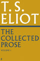 Book cover of: Collected Prose of T.S. Eliot Volume 1. By: T. S. Eliot