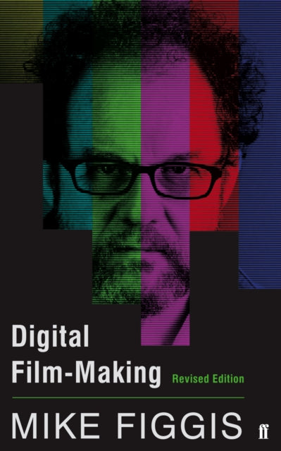 Book cover of: Digital Film-making Revised Edition. By: Mike Figgis