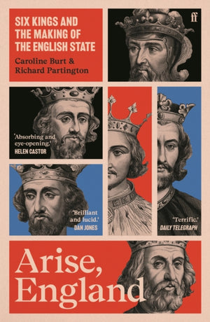 Arise, England, Six Kings and the Making of the English State