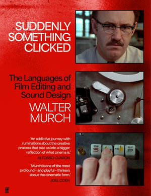Suddenly Something Clicked, The Languages of Film Editing and Sound Design