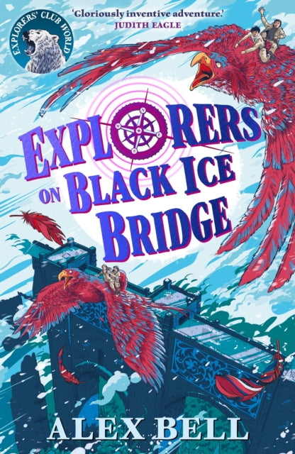 Book cover of: Explorers on Black Ice Bridge. By: Alex Bell