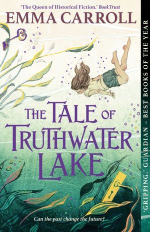 The Tale of Truthwater Lake, 'Absolutely gorgeous.' Hilary McKay