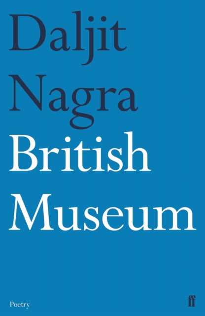 Book cover of: British Museum. By: Daljit Nagra