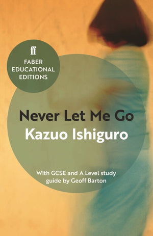 Never Let Me Go, With GCSE and A Level study guide