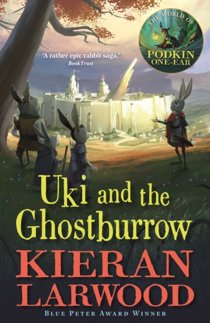 Uki and the Ghostburrow, The sixth in The World of Podkin One-Ear series 9780571342860 Kieran Larwood